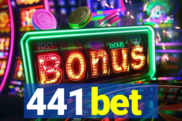 441 bet